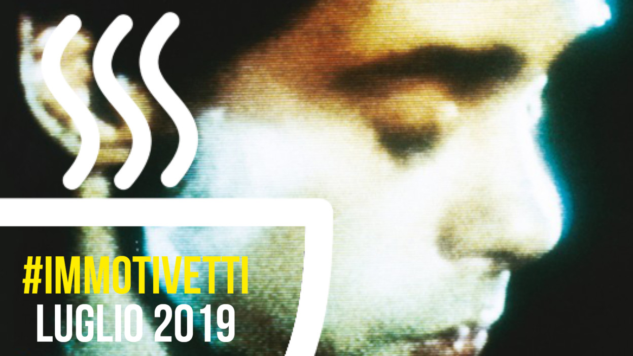 #Immotivetti luglio 2019