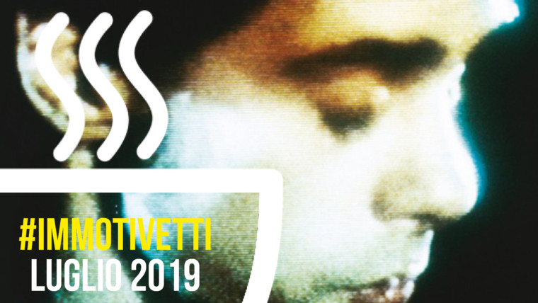 #Immotivetti luglio 2019